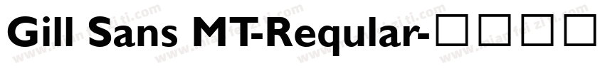 Gill Sans MT-Reqular字体转换